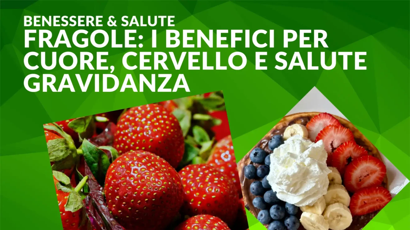 Fragole e salute: folati, antiossidanti e benefici per cuore, cervello e gravidanza-image